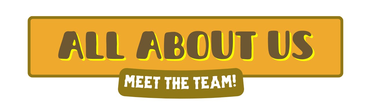All About Us - Meet the Team!