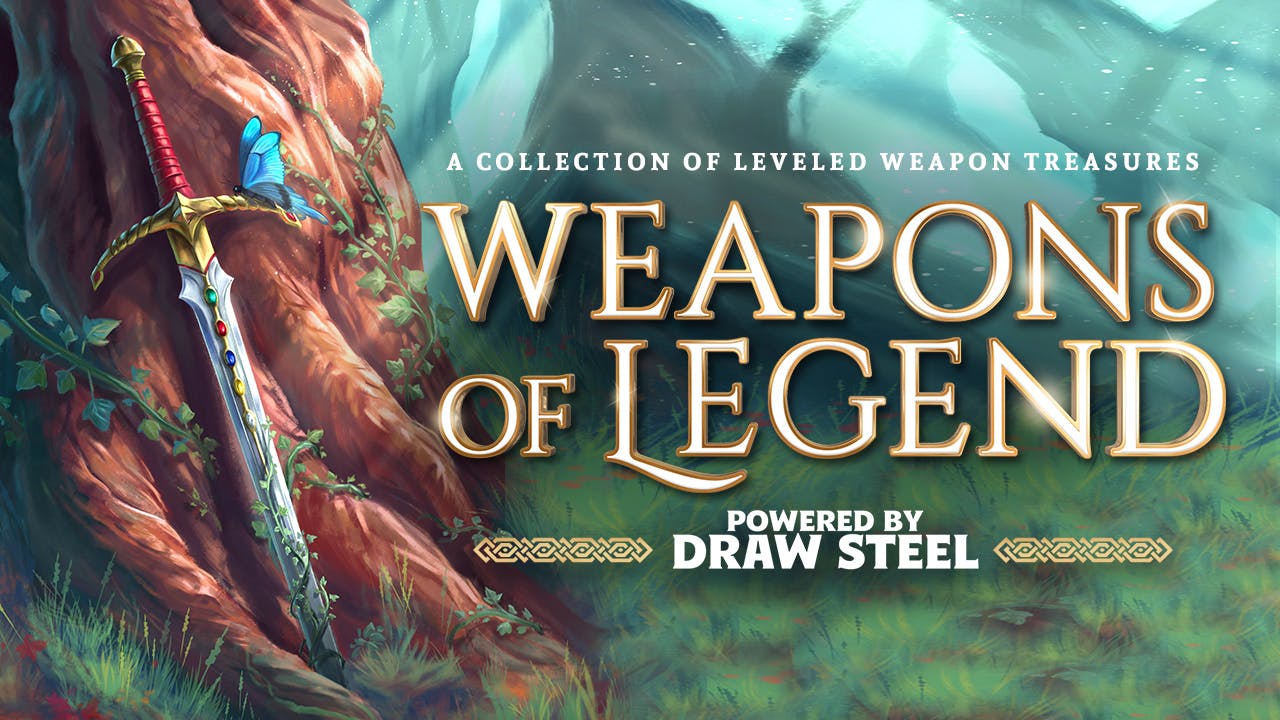 Weapons of Legend - Powered by Draw Steel