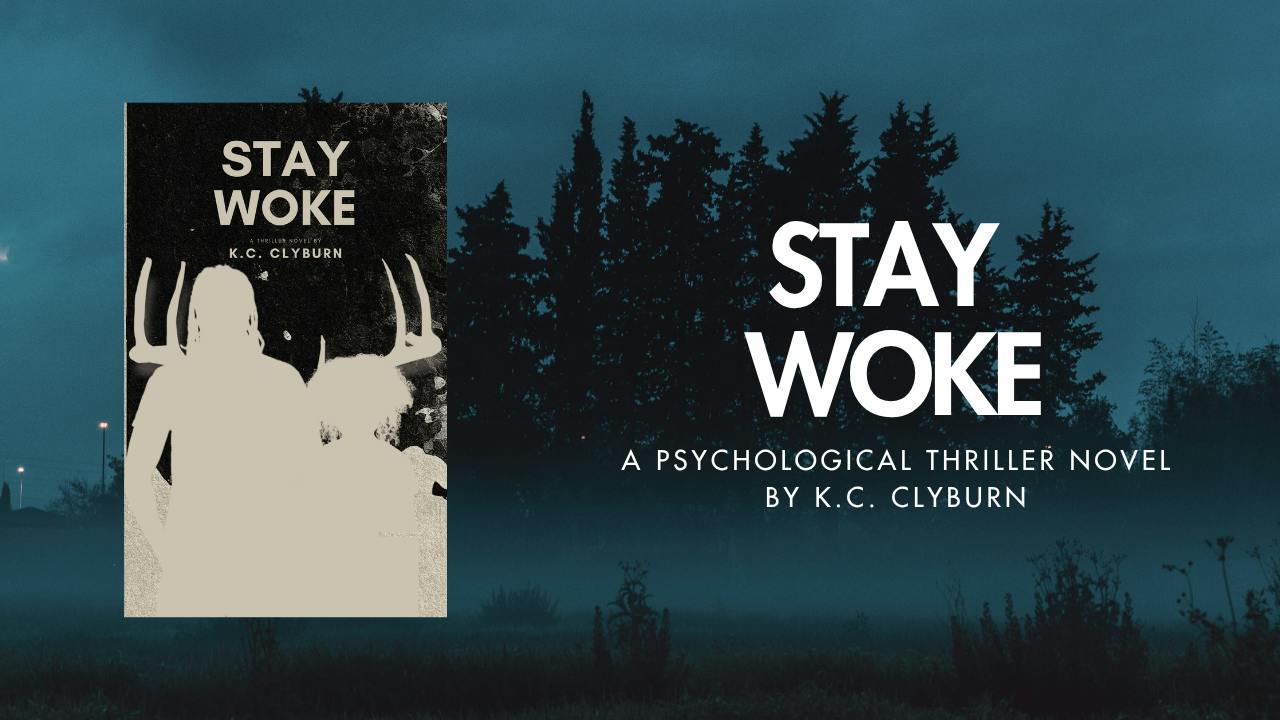 STAY WOKE --- A psychological thriller