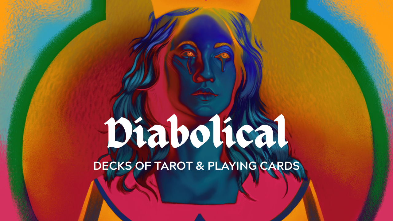 DIABOLICAL: Tarot & Playing Cards