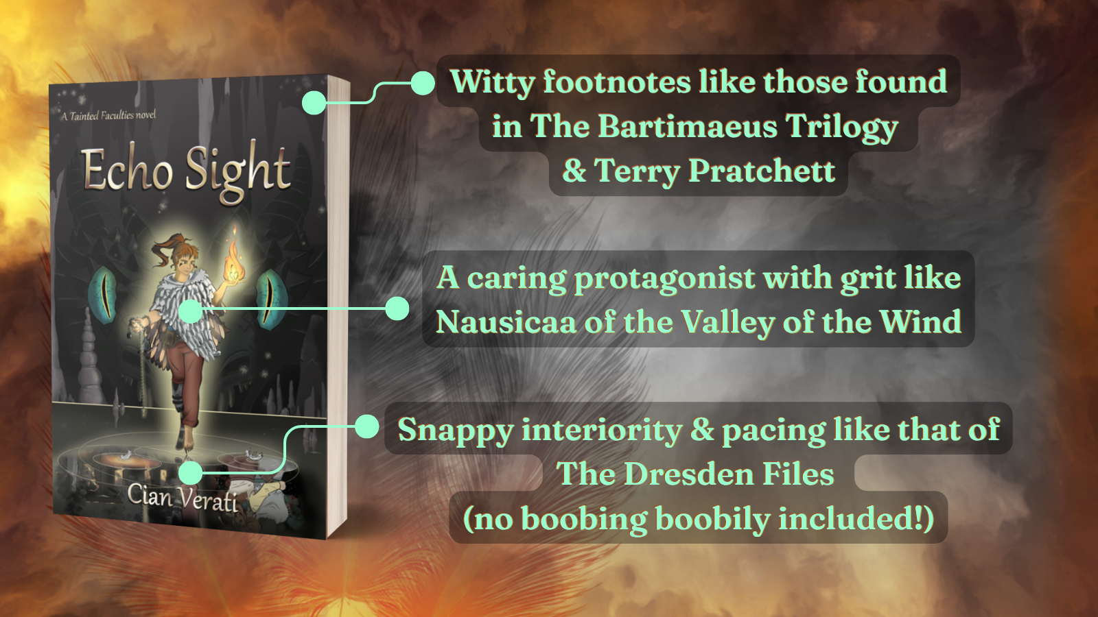 Comparisons to other works: "Witty footnotes like those found in The Bartimaeus Trilogy and Terry Pratchett." "A caring protagonist with grit like Nausicaa of the Valley of the Wind." "Snappy interiority and pacing like that of The Dresden Files (no boobing boobily included!)"
