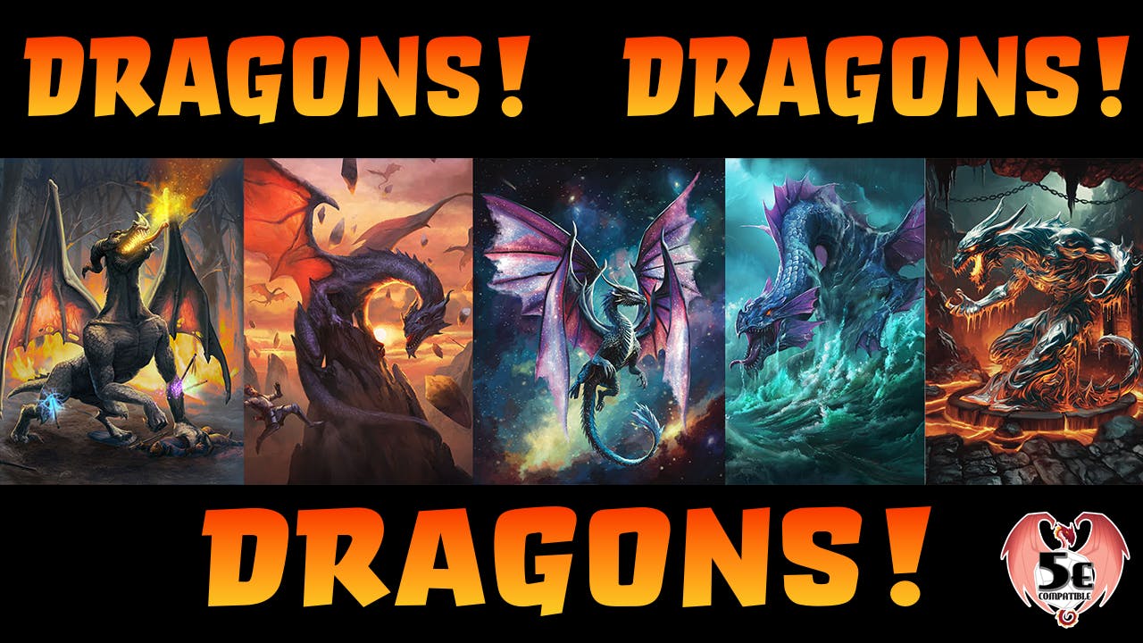 Dragons! Dragons! Dragons! A Bestiary and More for 5e
