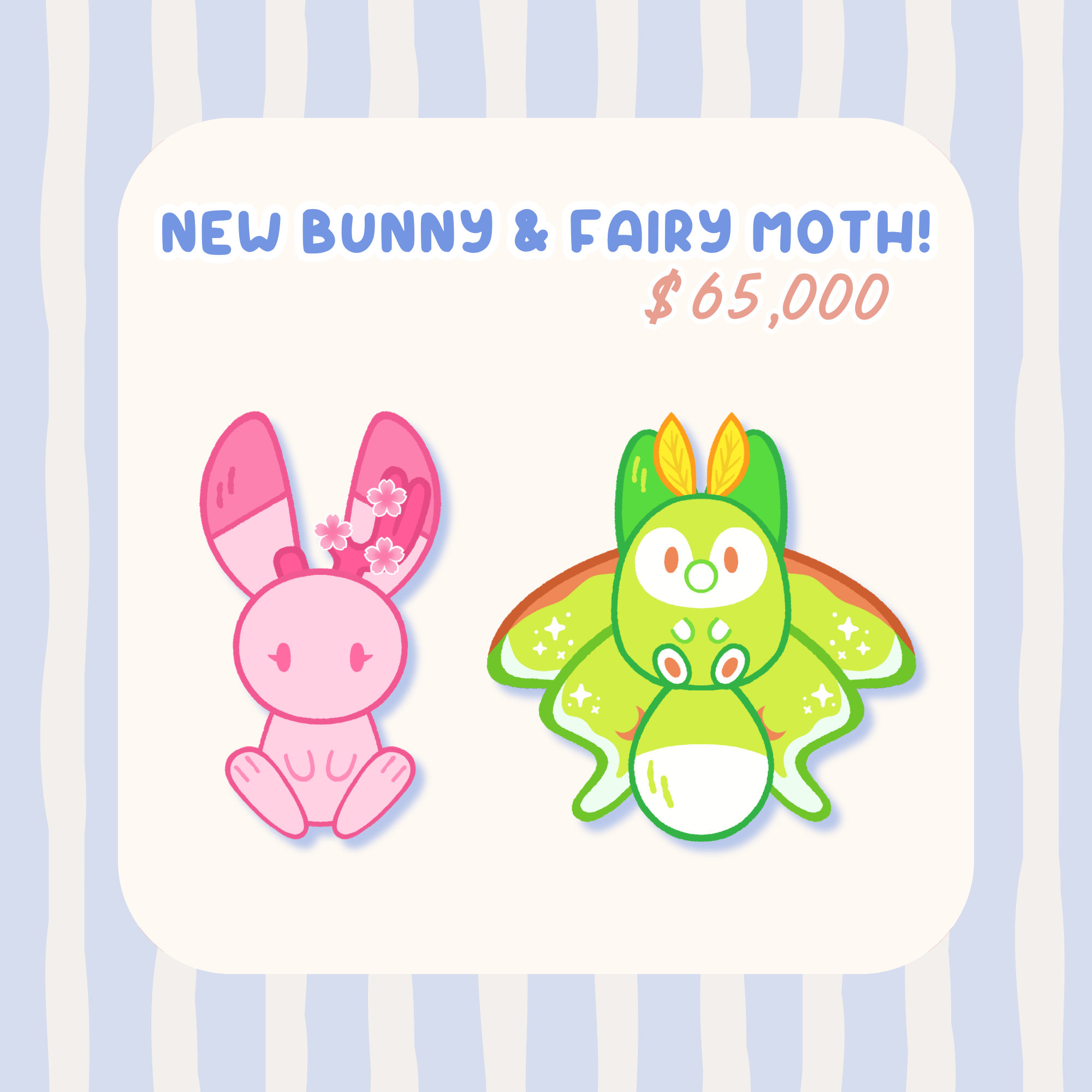 Sakura Support Bunny & Fairy Luna Moth!