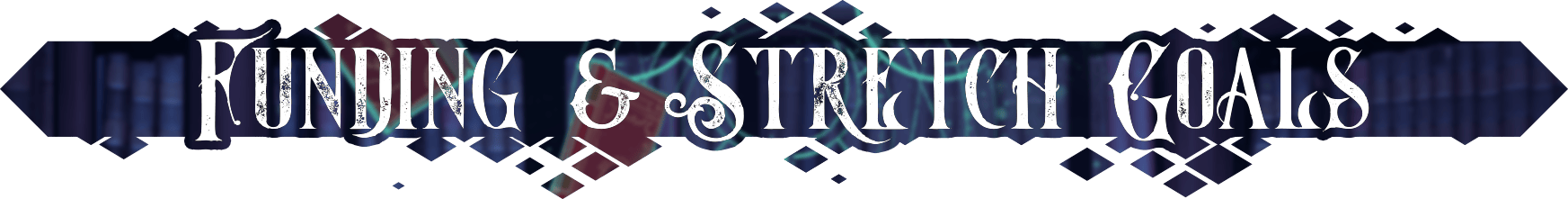 Funding and Stretch Goals