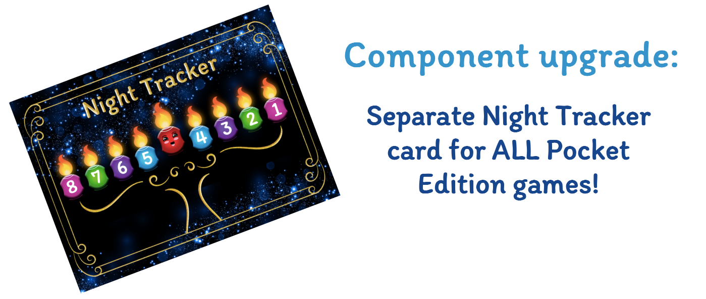 Image on left of the Night Tracker card, with text on right reading: Component upgrade: Separate Night Tracker card for ALL Pocket Edition games!