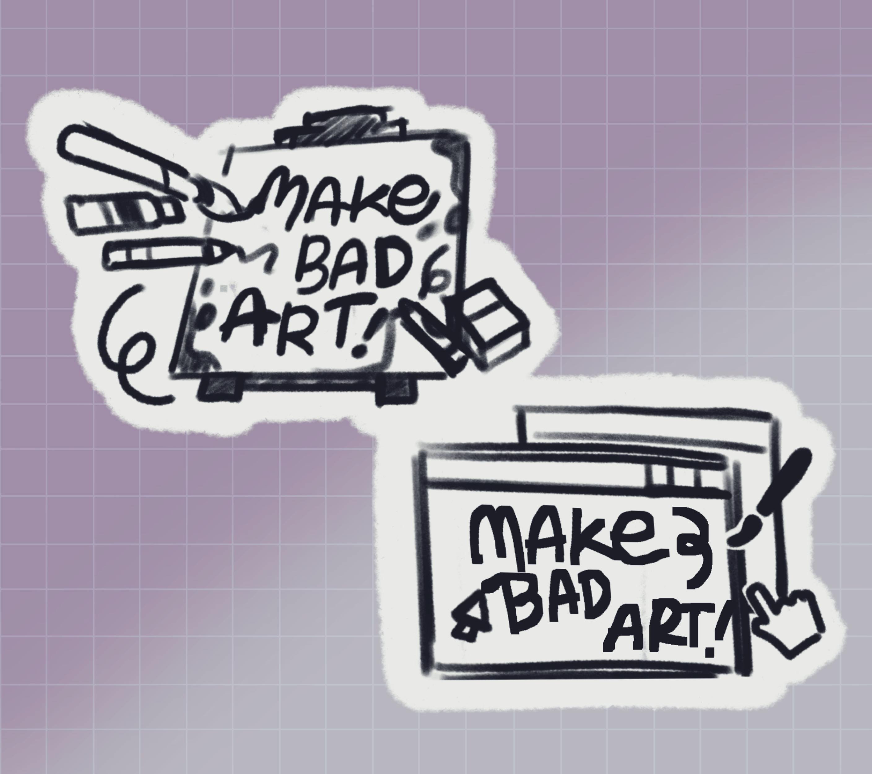 3 - Make bad art!