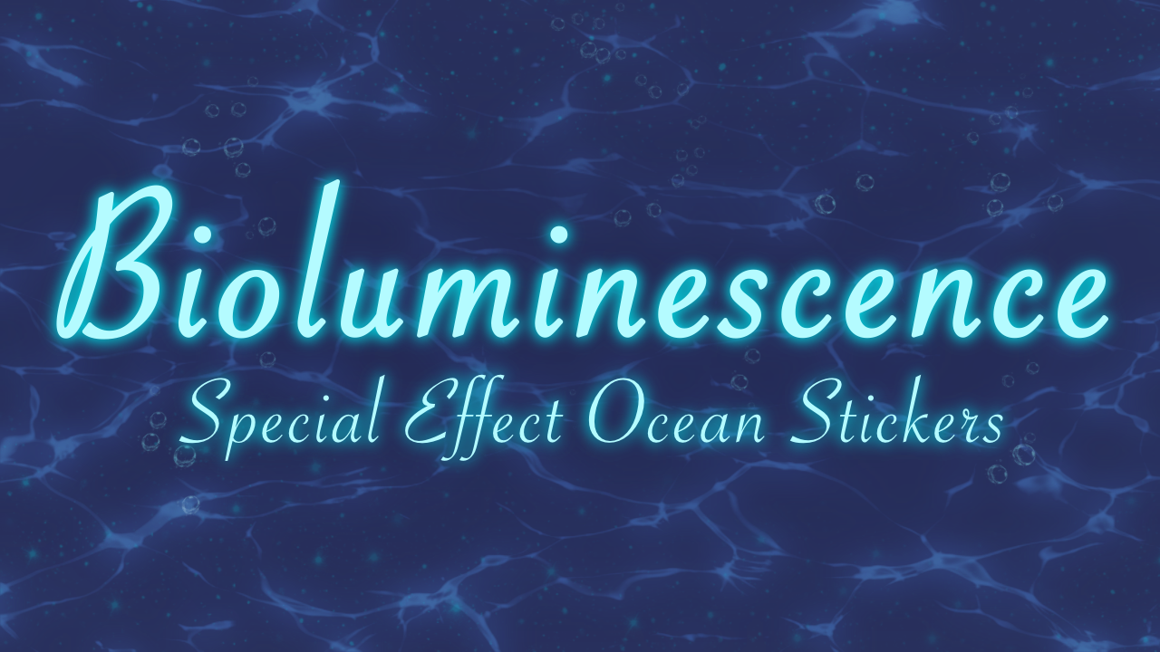 Bioluminescence - Special Effect Ocean Stickers