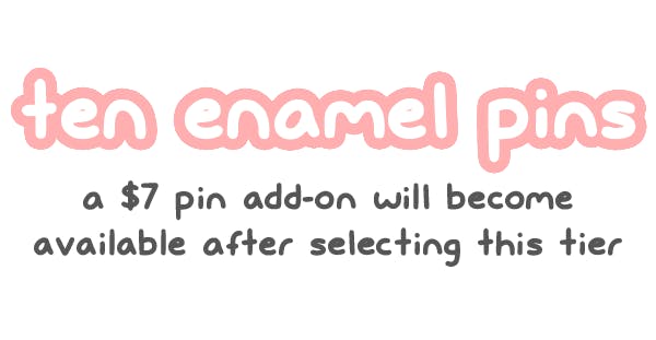 10 Pins (This tier unlocks a $7 pin add-on option)