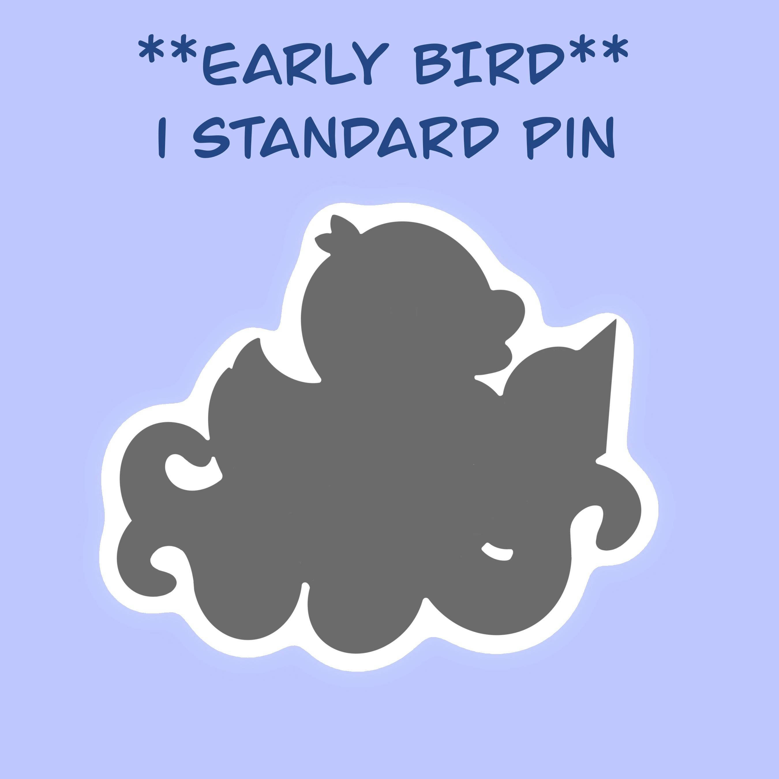 **EARLY BIRD** Extra Standard Pin