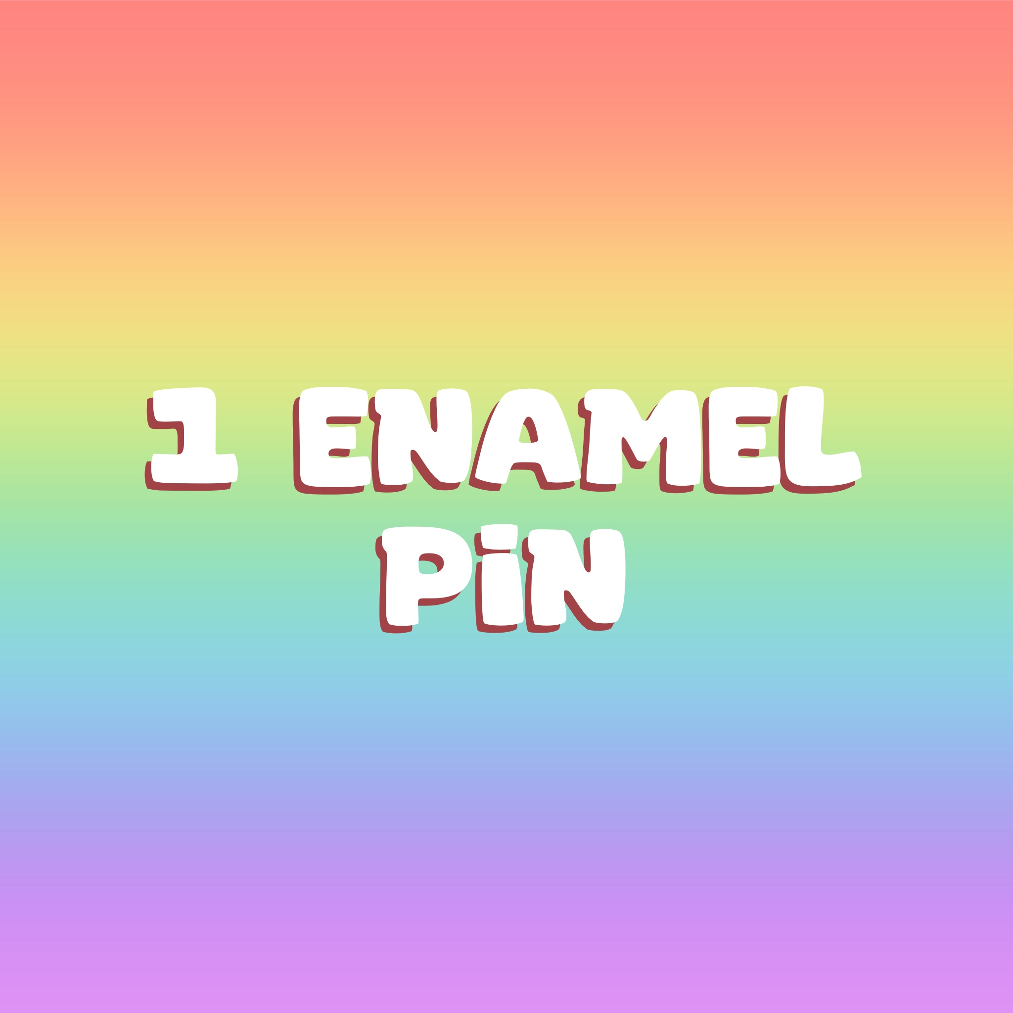 1 Enamel Pin