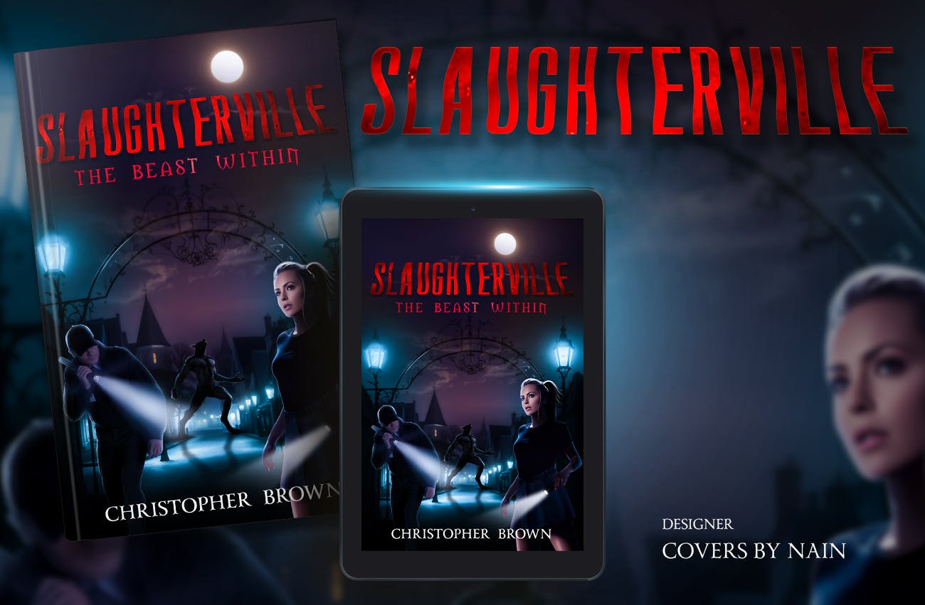 Slaughterville: The Beast Within A Novel of Fun and Horror
