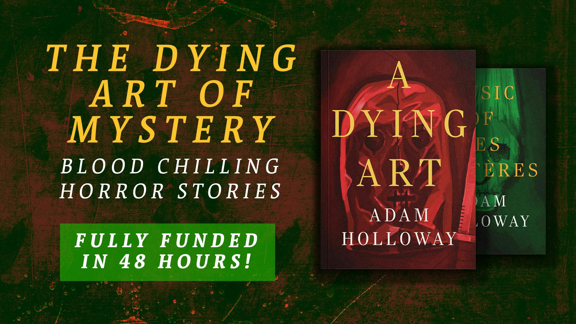 The Dying Art of Mystery - Blood Chilling Horror Stories