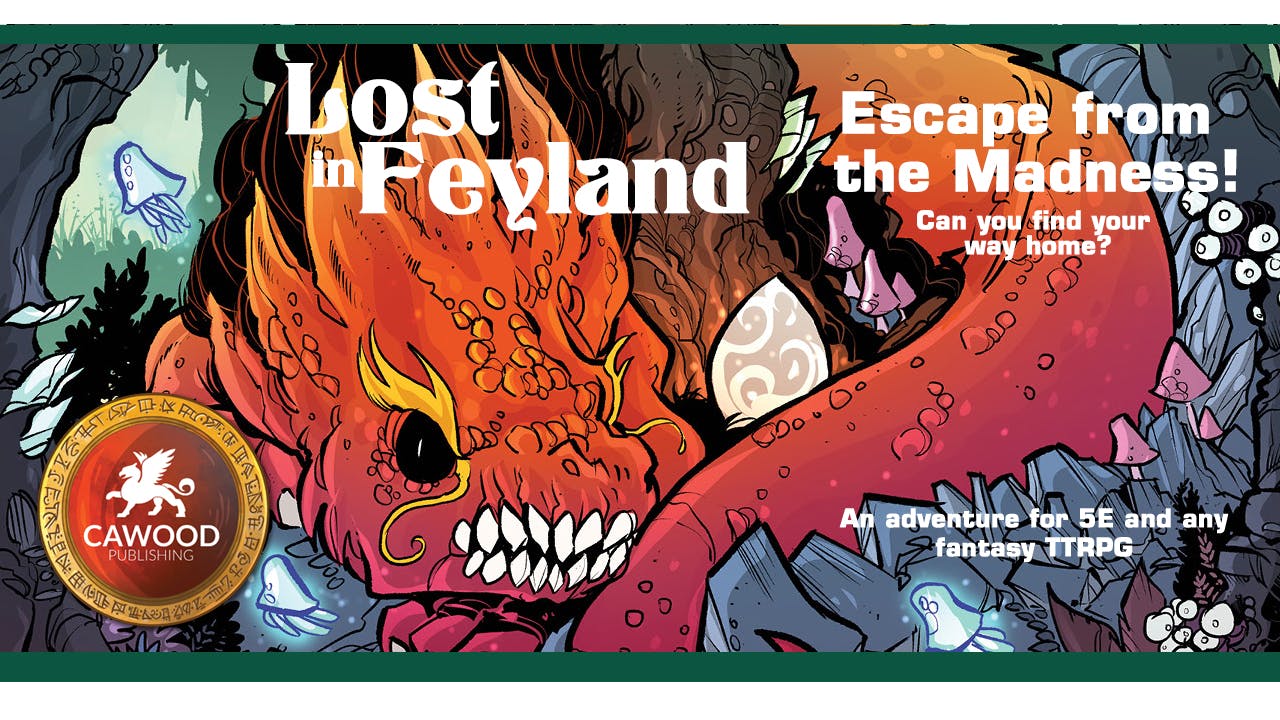 Lost in Feyland: An adventure for 5E and other TTRPGs