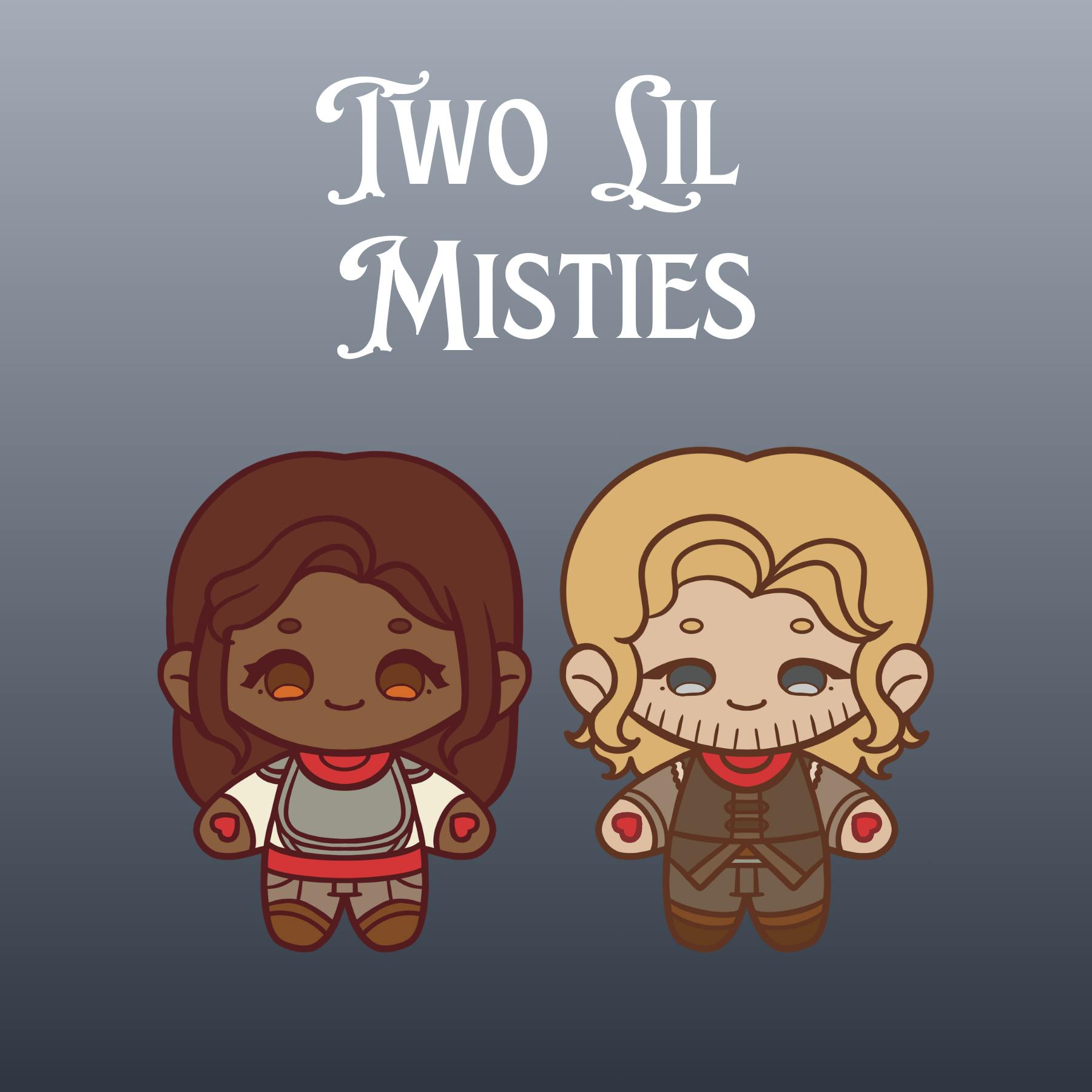 Two Lil Misties