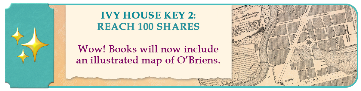 Ivy House Key 2: Reach 100 shares on Facebook to unlock a full map of O'Briens!
