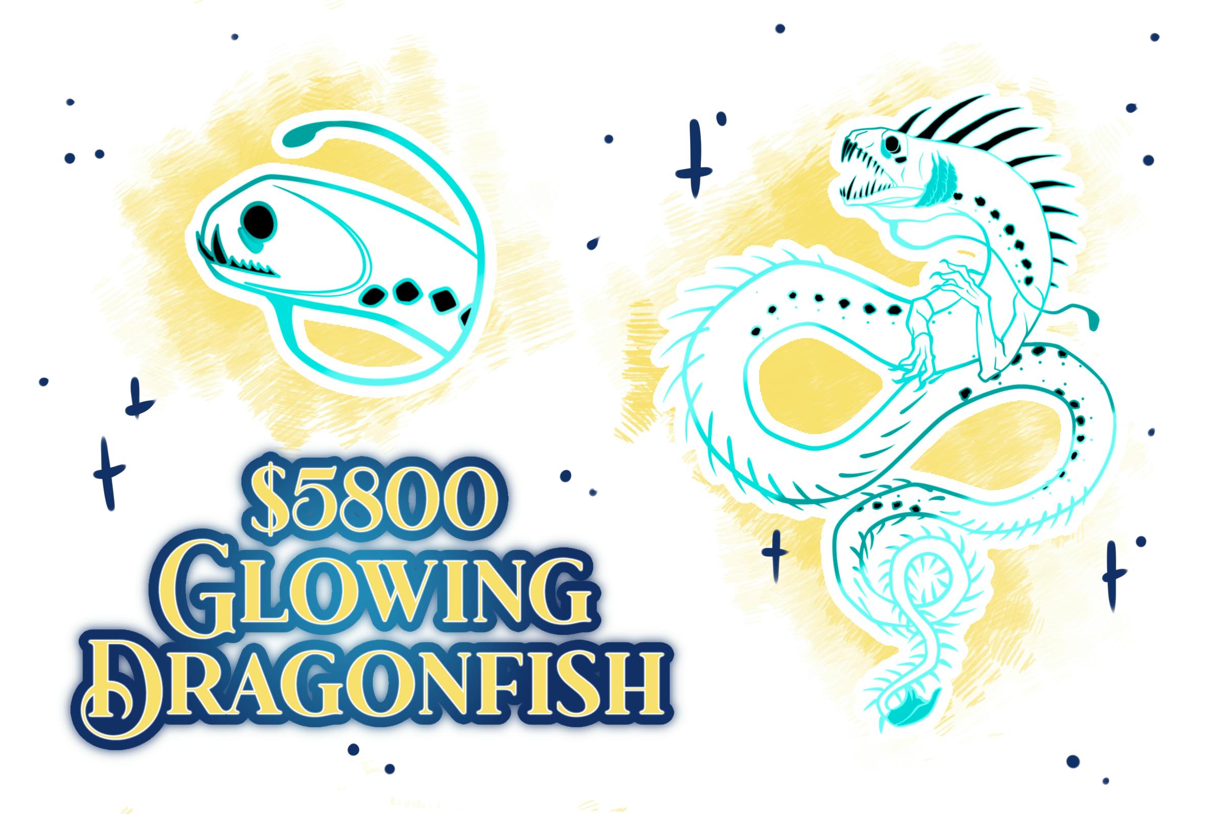 Glowing Dragonfish unlocked