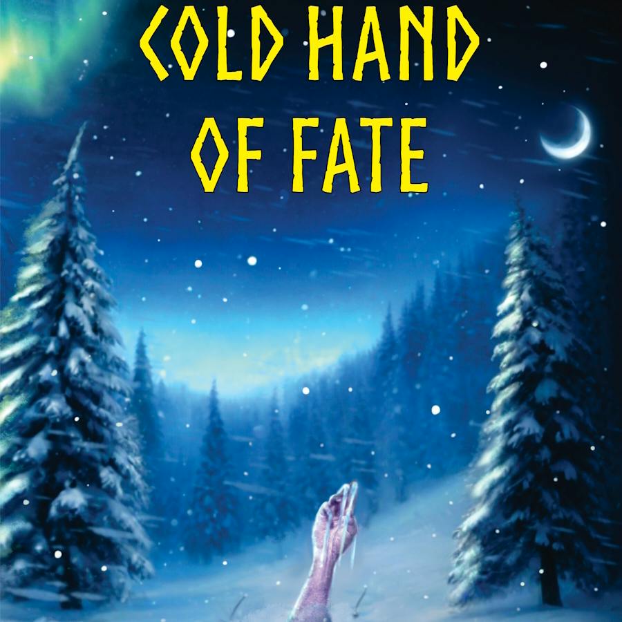 Cold Hand of Fate - Print copy at cost & PDF