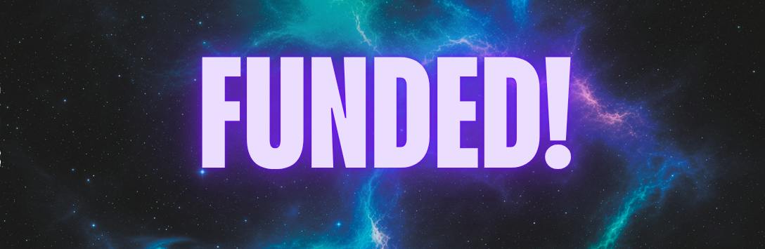 FUNDED!