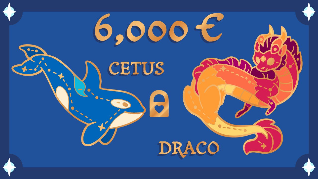 6,000 € - Unlock Cetus and Draco!
