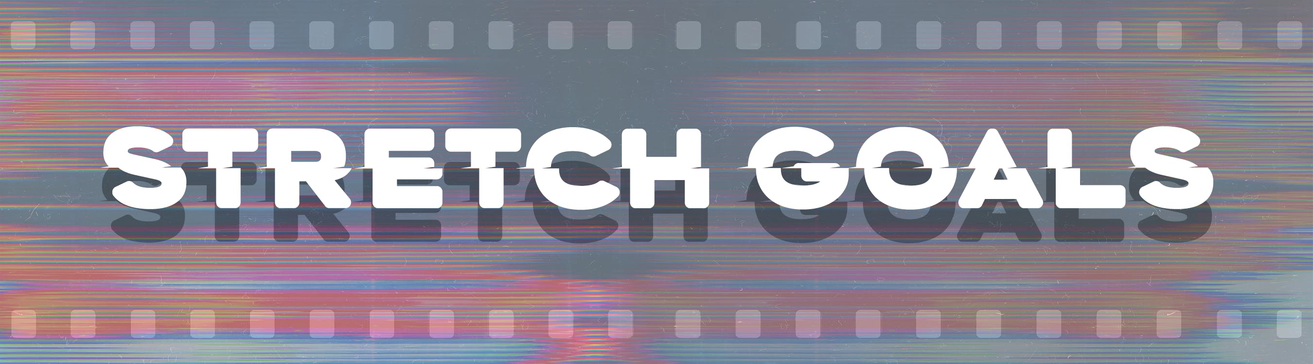 Stretch Goals header graphic