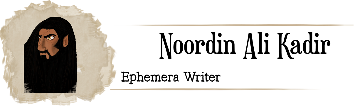 Stylised heading with a cartoon illustration of Noordin ali. Text reads Noordin ali kadir, Ephemera Writer 