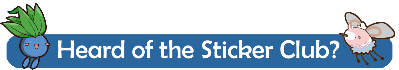 Heard of the Sticker Club?