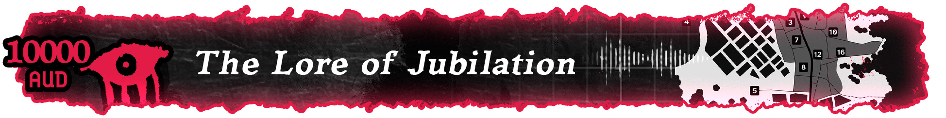 A banner which reads: "10,000 AUD. The Lore of Jubilation". Followed by a fragment of a town map.