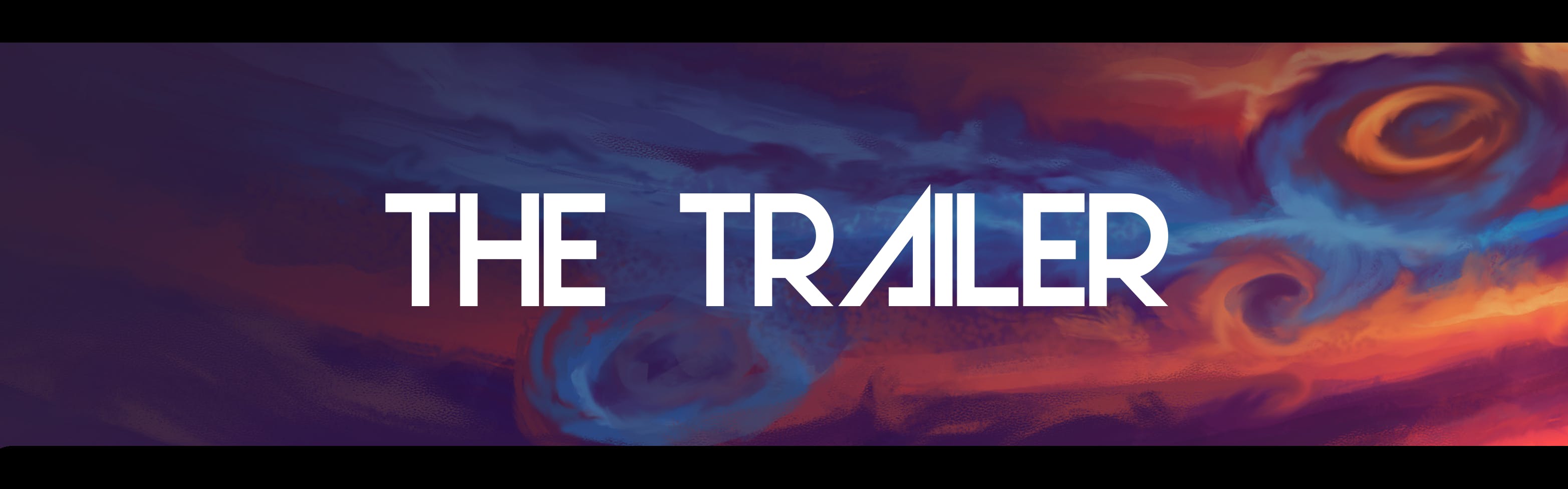  Widescreen style banner of a gas giant with scifi text overtop. Text reads THE TRAILER. 