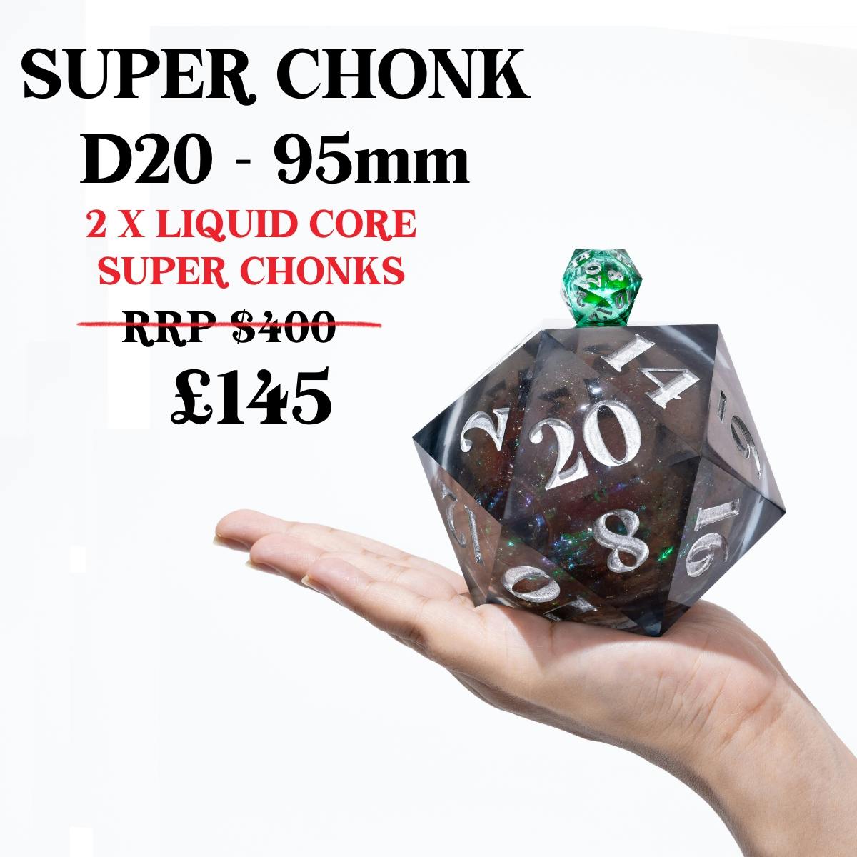 2 SUPER CHONK LIQUID CORE D20s