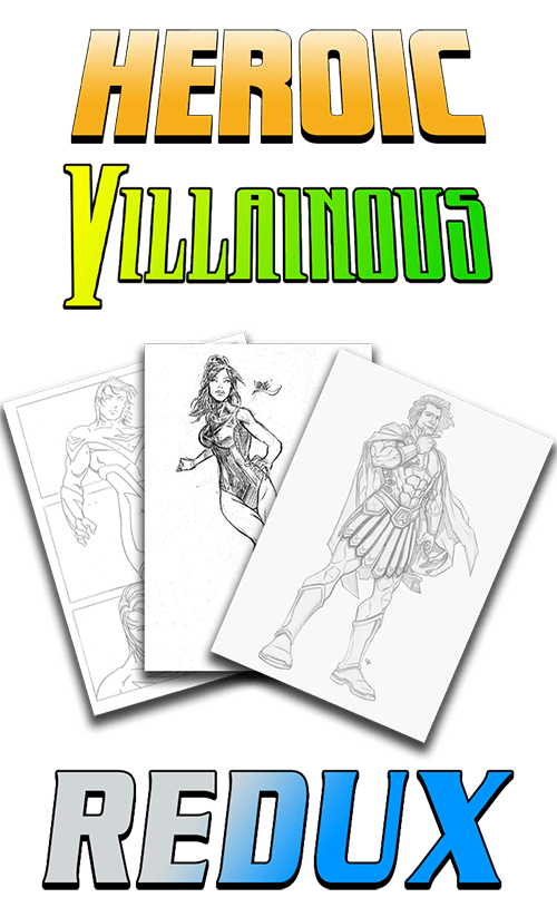 HEROIC or VILLAINOUS REDUX