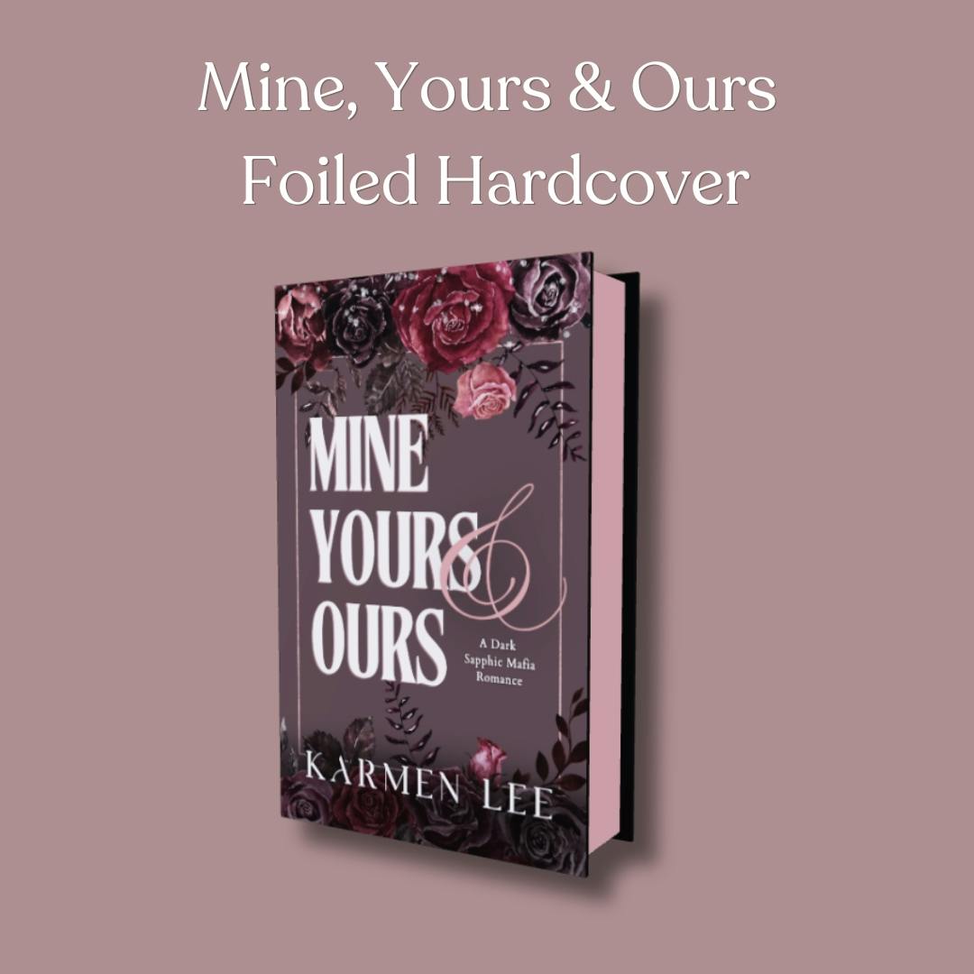 Mine, Yours & Ours Foiled Hardcover