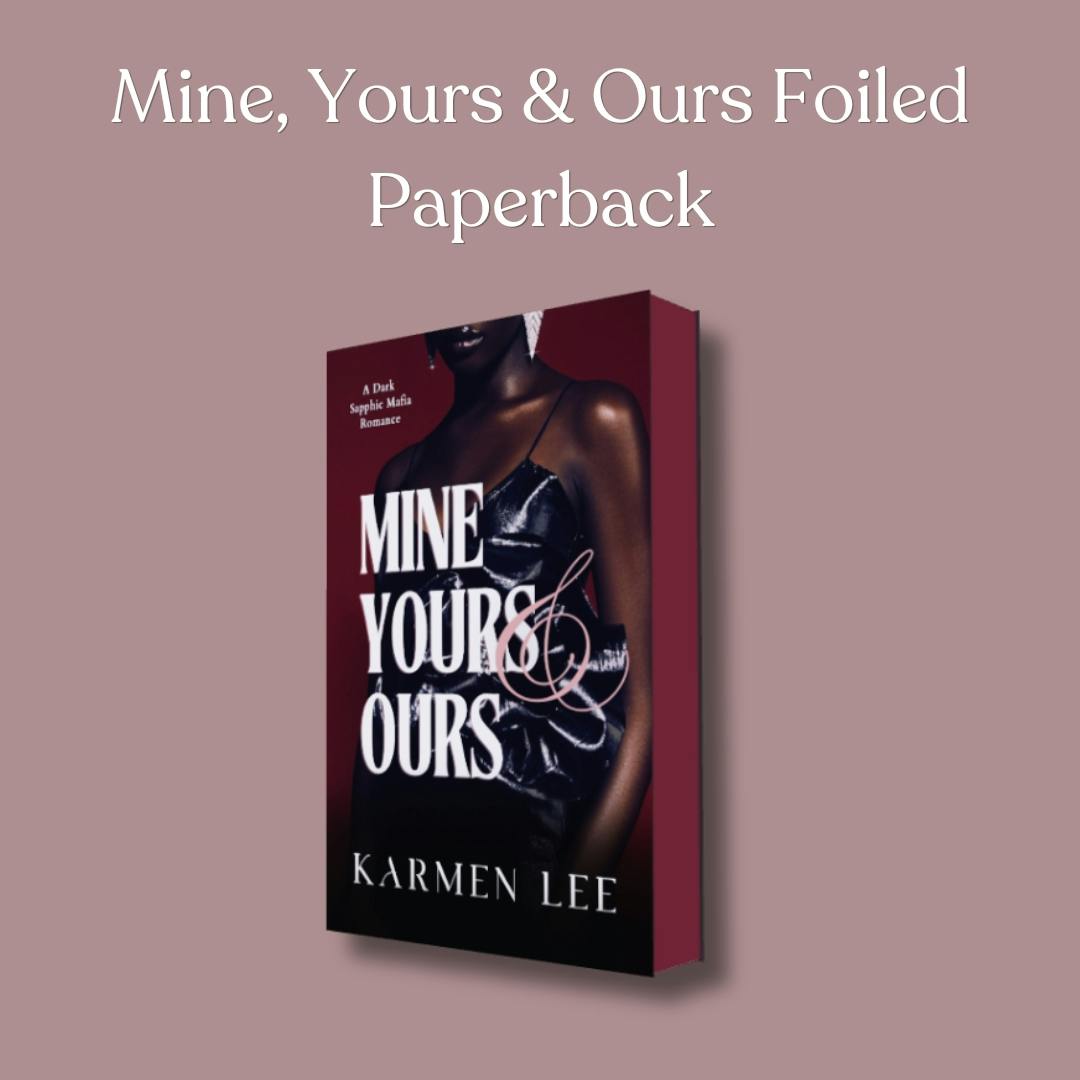 Mine, Yours & Ours Foiled Paperback