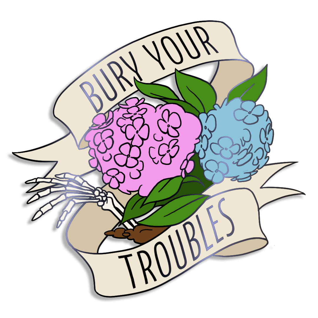 Bury Your Troubles