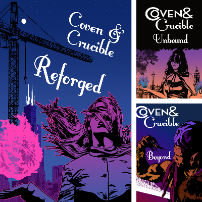 Coven & Crucible: Reforged, Unbound & Beyond in pdf