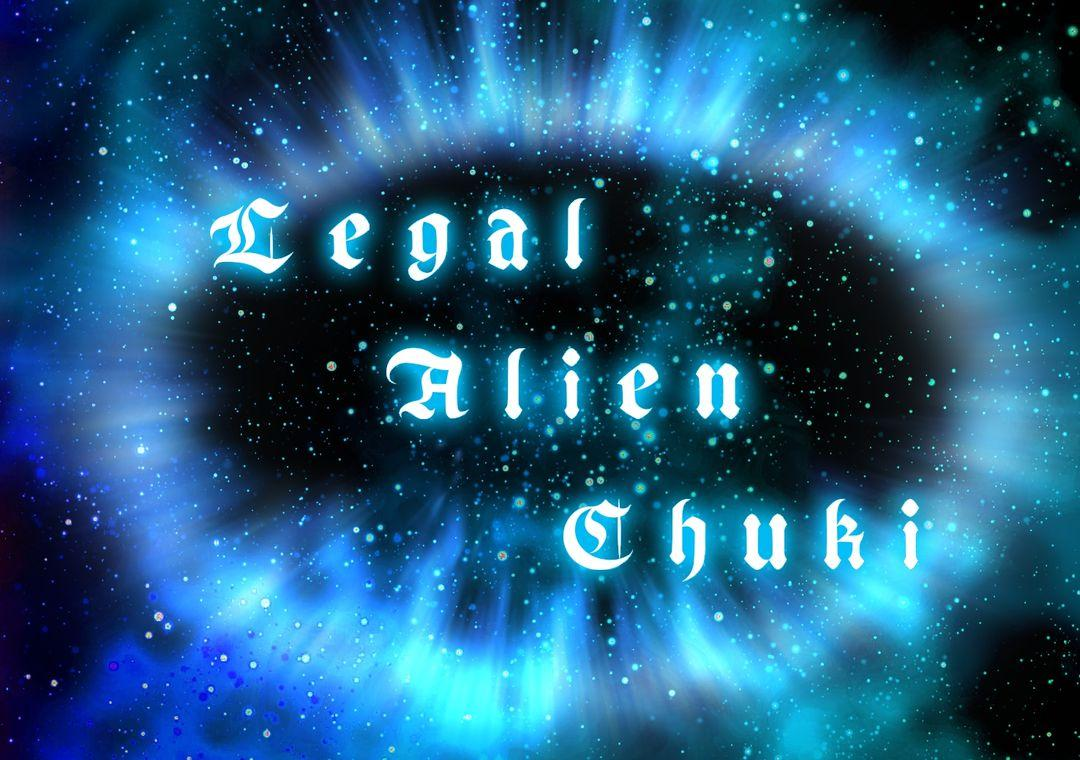 user avatar image for Legal Alien Chuki