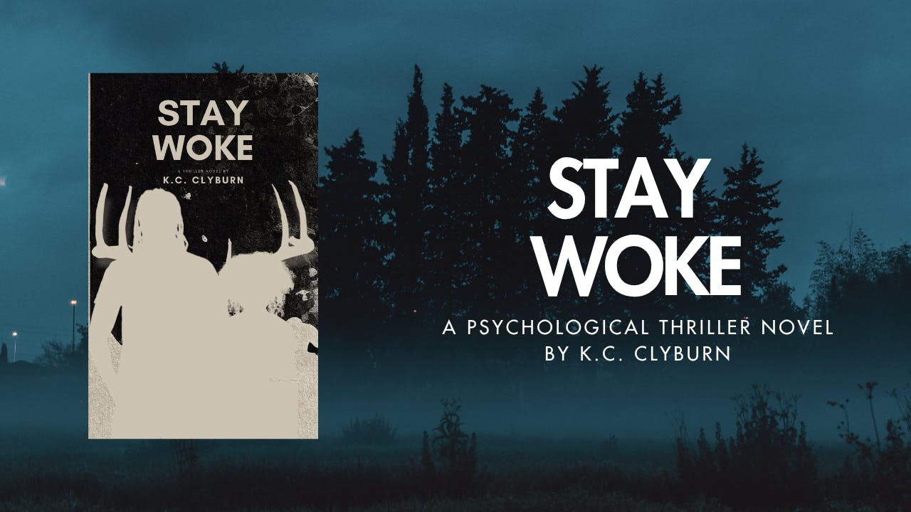 STAY WOKE --- A psychological thriller