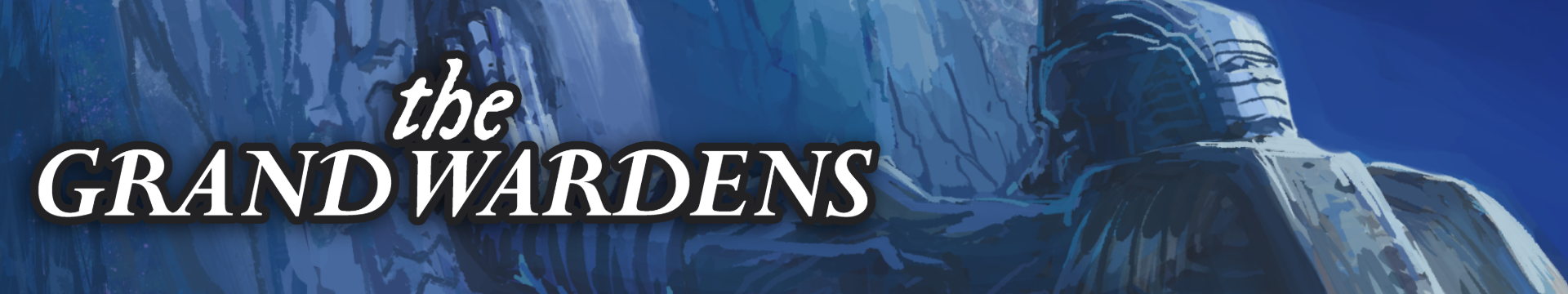A giant is pushing against a mountaintop to the right of this header. Text to the left reads "the GRAND WARDENS".