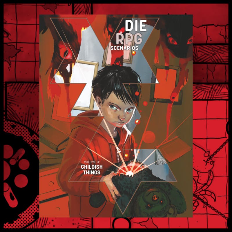 DIE RPG Scenarios Vol. 3: Childish Things