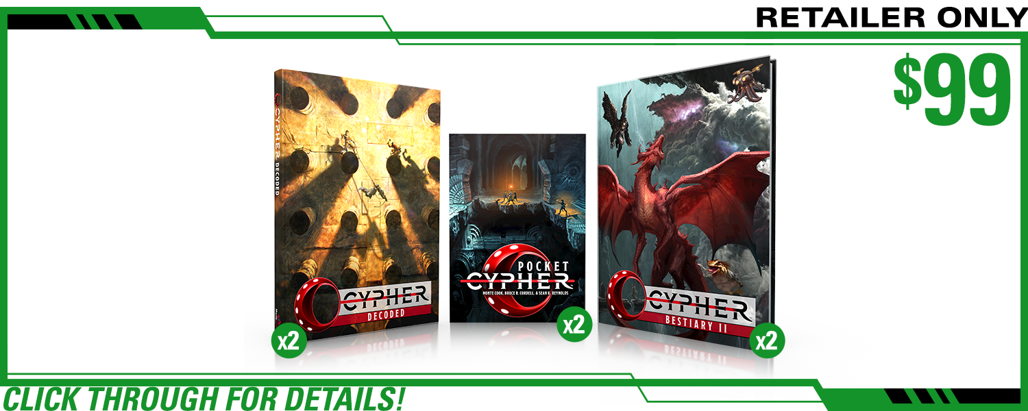 Retailer Only pledge level. This includes two copies of Cypher Decoded in print, two copies of Cypher Bestiary II in print, and two copies of Pocket Cypher in print. Click through for Details!