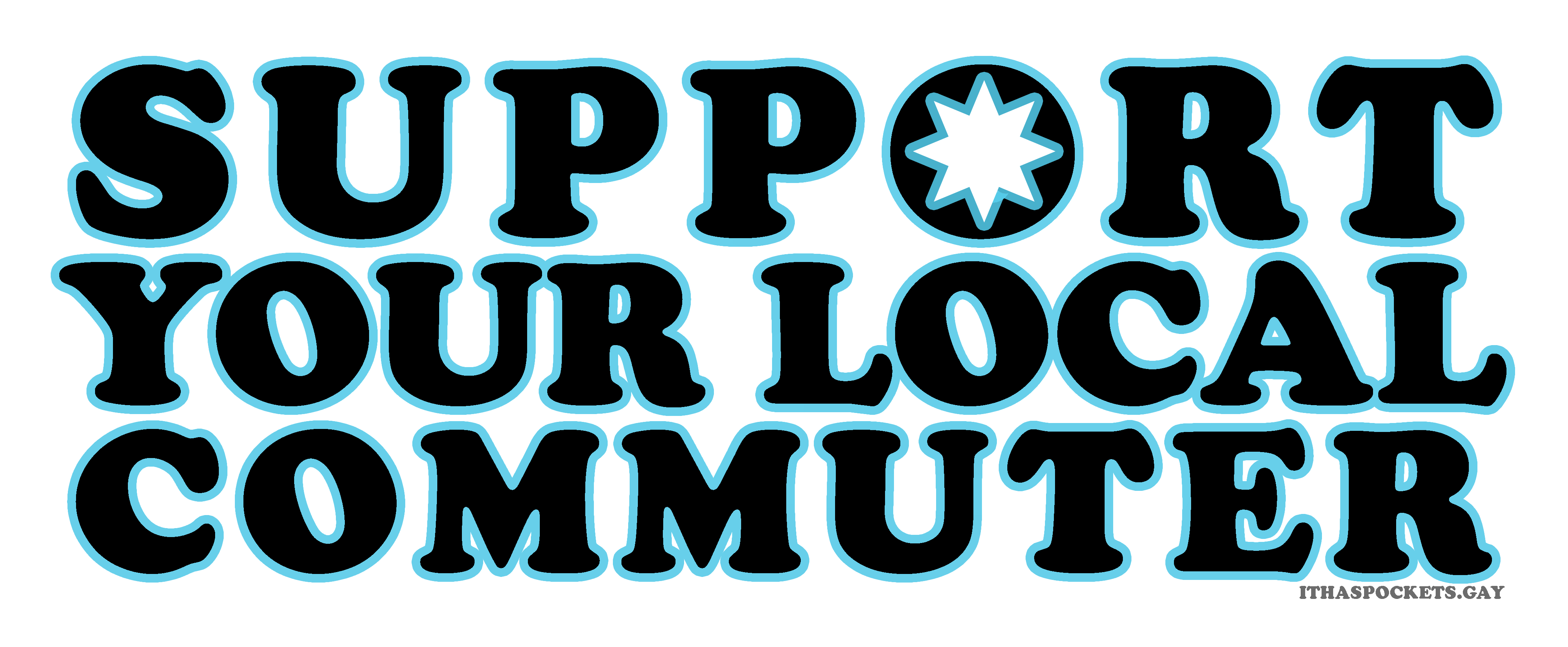 A pin version of "Support Your Local Commuter"
