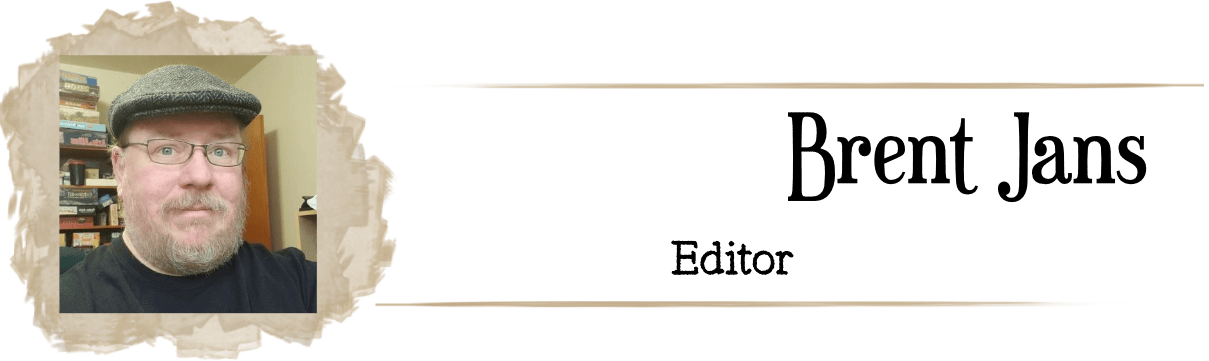 Stylised heading with a picture of a white bearded person in a flat cap. Text reads Brent Jans, Editor. 