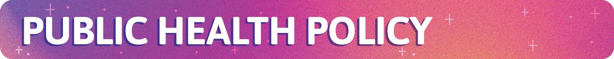 Public Heath Policy