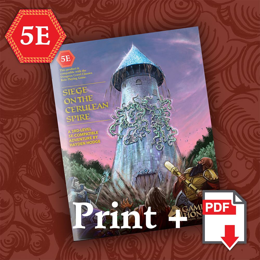 A Towering Advantage: Print and PDF of 5E-Compatible Siege on the Cerulean Spire!
