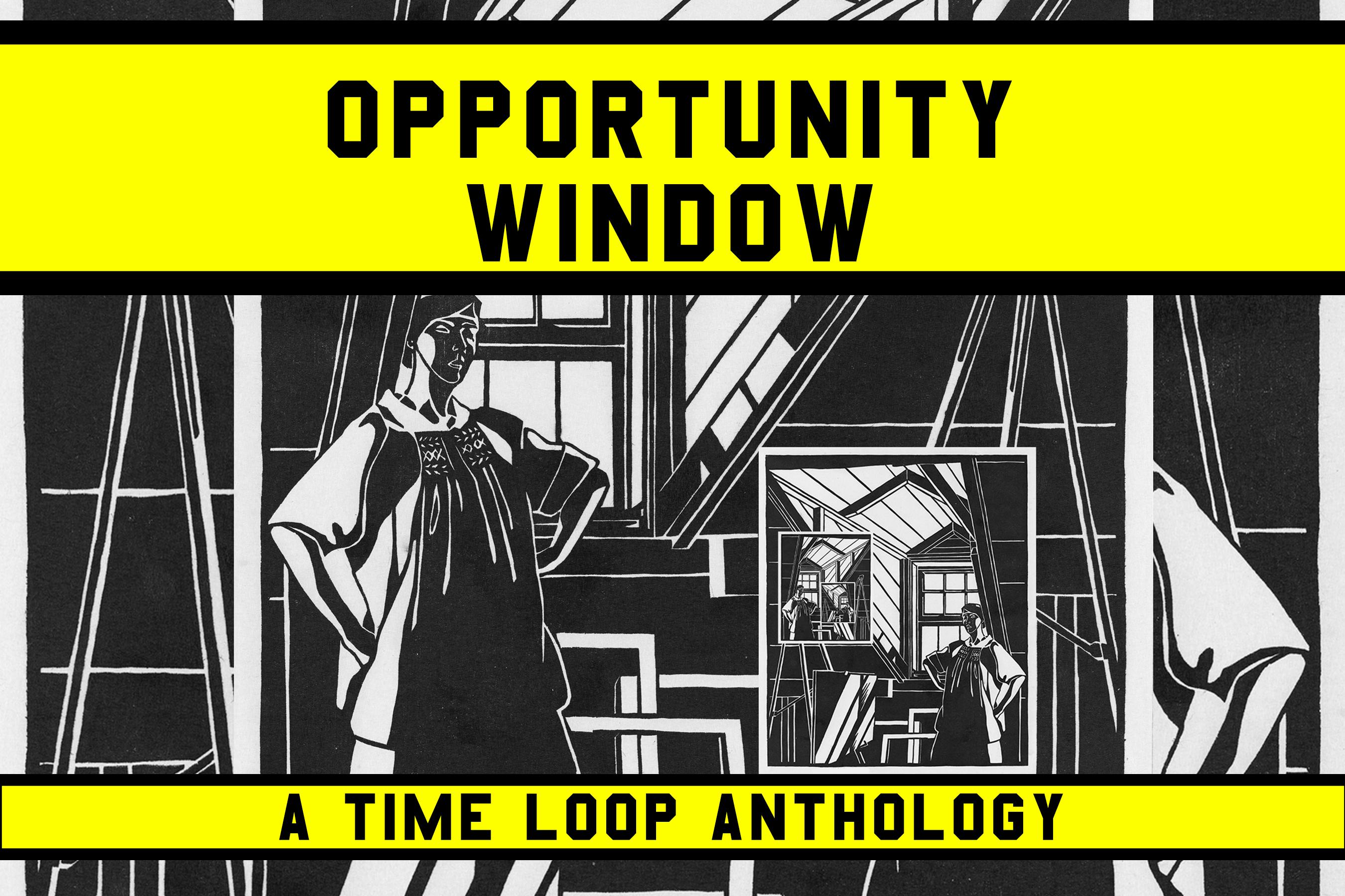 OPPORTUNITY WINDOW: An Anthology of Time Loop Stories