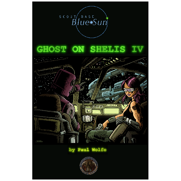 Digital: Ghost on Shelis IV Referee-Ready Scenario for your Space Game!
