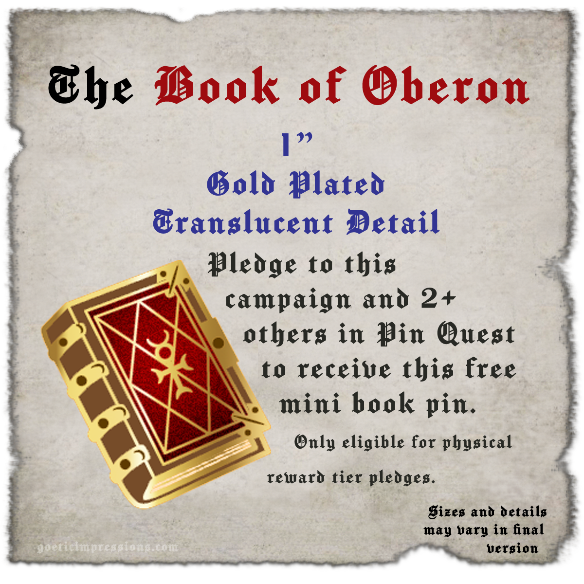 Mini Book of Oberon Pin. Pledge to this campaign and 2+ others in Pin Quest to receive this free mini book pin. Only eligible for physical reward tier pledges. 