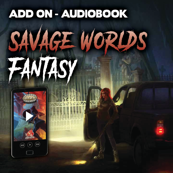 Savage Worlds Fantasy - Audiobook