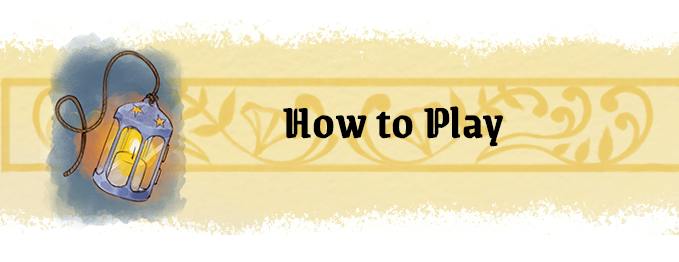 Graphic background is white. This image is a header for a subsection. A long golden strip with watercolor-like texture on the top and bottom forms the long rectactangular base. Overlaid is a slightly darker golden graphic with leafy curls like wrought iron. An illustration of a swinging candlelit lantern is positioned off to the far left of the banner. Near the middle is a line of black text which reads How to Play.
