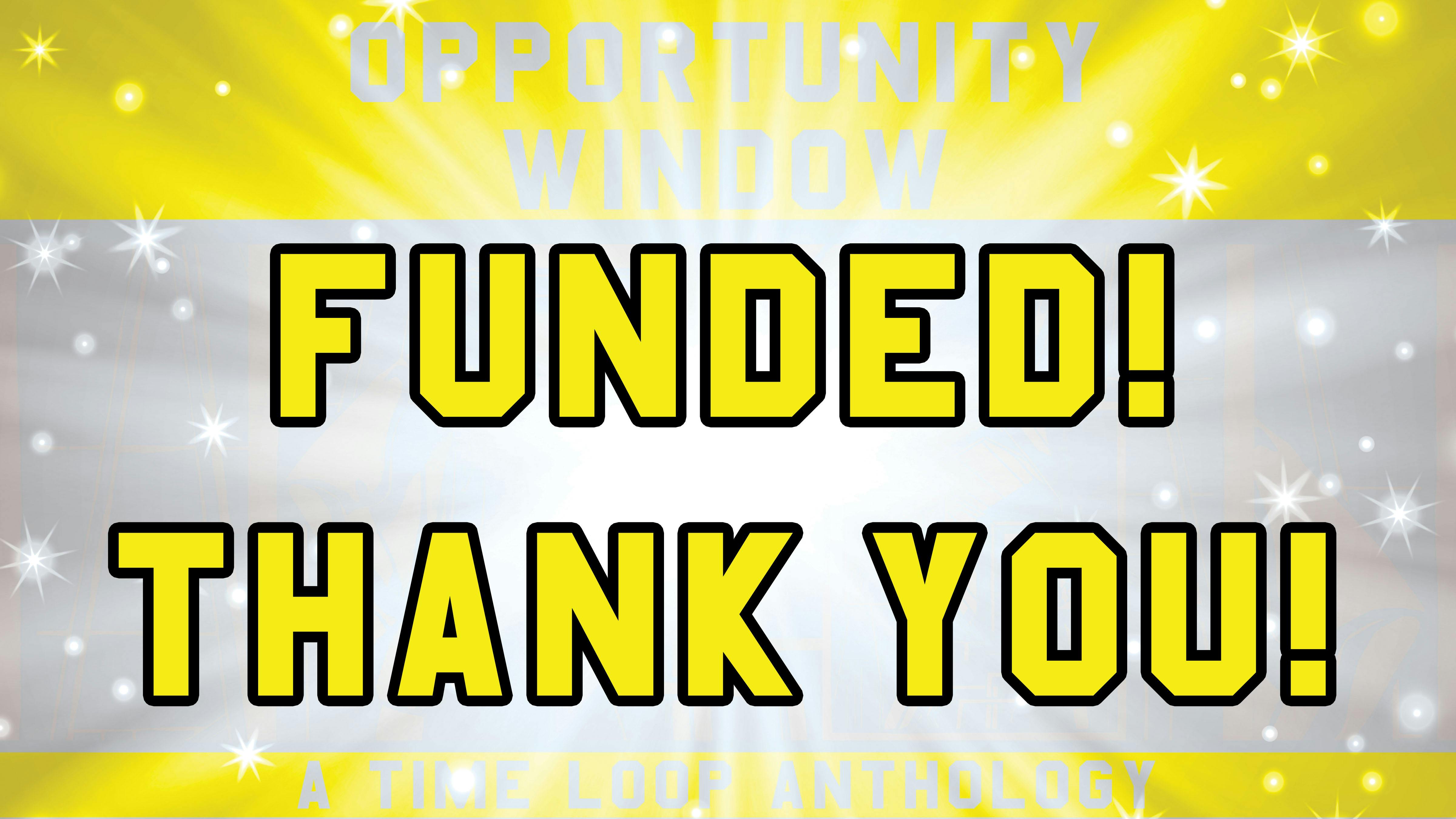a celebratory image with sparkles that has yellow text exclaiming FUNDED! THANK YOU!