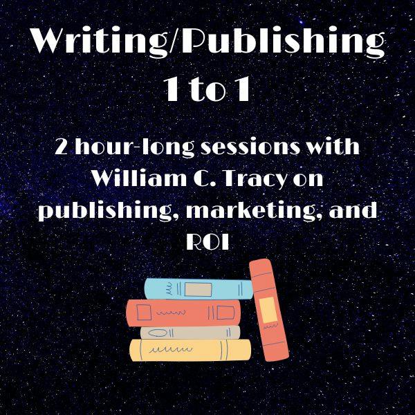 Writing and Publishing 1 to 1 with William C. Tracy